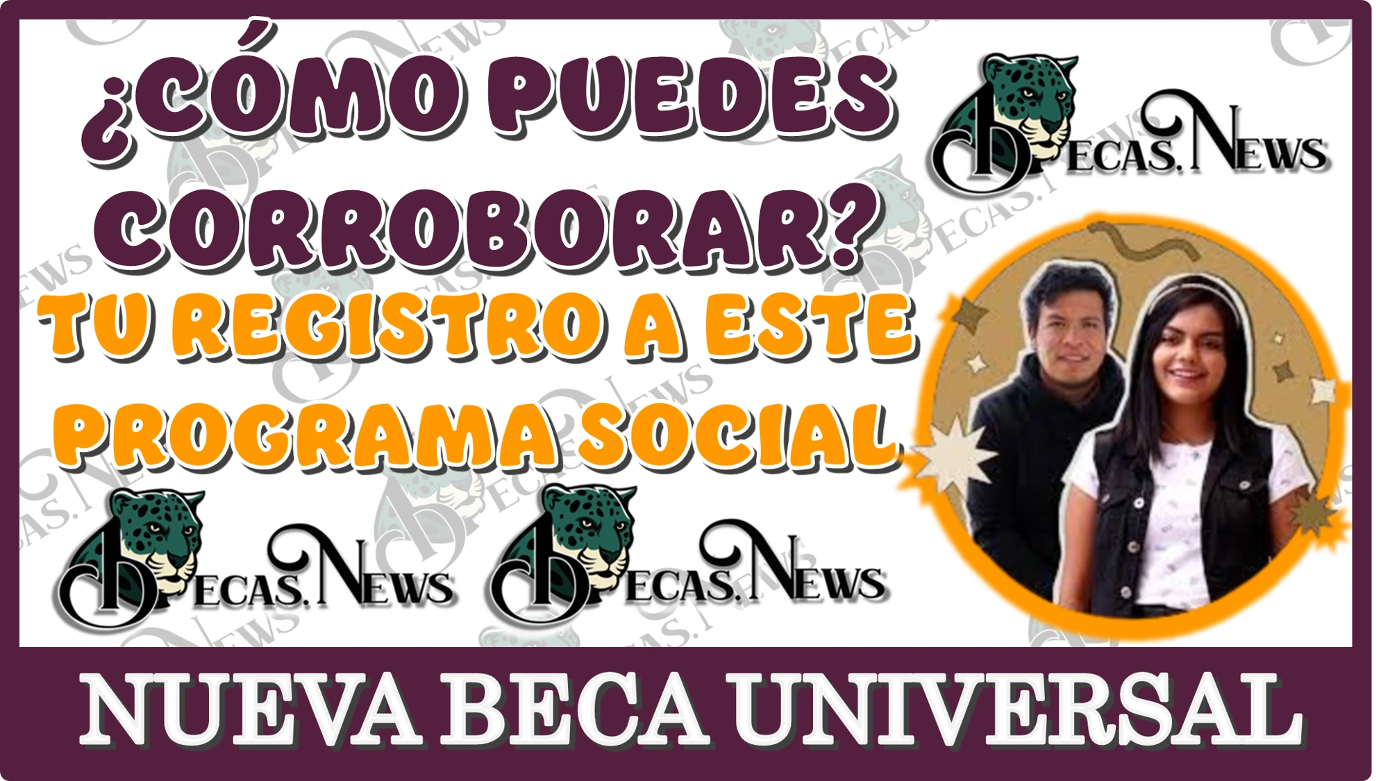 ¿CÓMO PUEDES CORROBORAR TU REGISTRO A ESTE PROGRAMA SOCIAL DE LA NUEVA BECA UNIVERSAL?