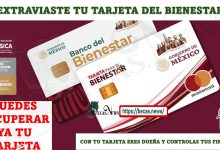 COMO PUEDES RECUPERAR TU TARJETA DEL BIENESTAR SI ES QUE LA PERDISTE