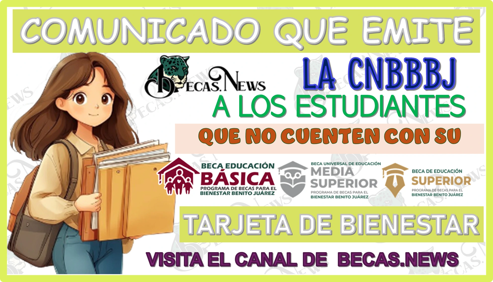 COMUNICADO QUE EMITE LA CNBBBJ PARA LOS ESTUDIANTES QUE NO CUENTEN CON SU TARJETA DE BIENESTAR 