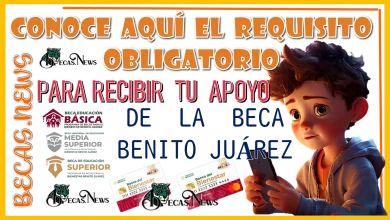 CONOCE AQUÍ EL REQUISITO OBLIGATORIO PARA RECIBIR TU APOYO DE LA BECA BENITO JUÁREZ 