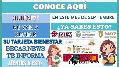 CONOCE AQUÍ QUIÉNES NO VAN A RECIBIR SU TARJETA BIENESTAR EN ESTE MES DE SEPTIEMBRE... ¿YA SABES ESTO? 