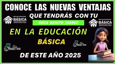 CONOCE LAS NUEVAS VENTAJAS QUE TENDRÁS CON TU BECA BENITO JUÁREZ EN LA EDUCACIÓN BÁSICA DE ESTE AÑO 2025