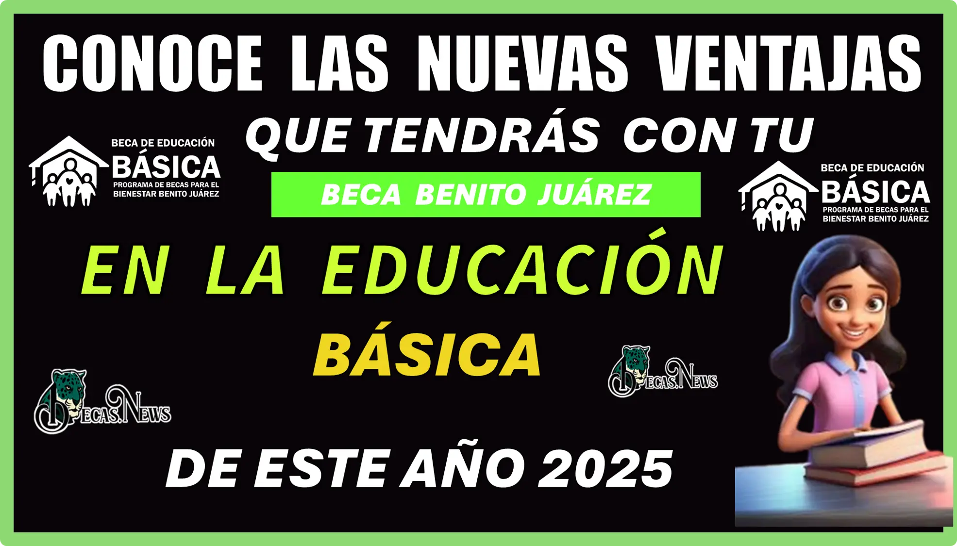 CONOCE LAS NUEVAS VENTAJAS QUE TENDRÁS CON TU BECA BENITO JUÁREZ EN LA EDUCACIÓN BÁSICA DE ESTE AÑO 2025