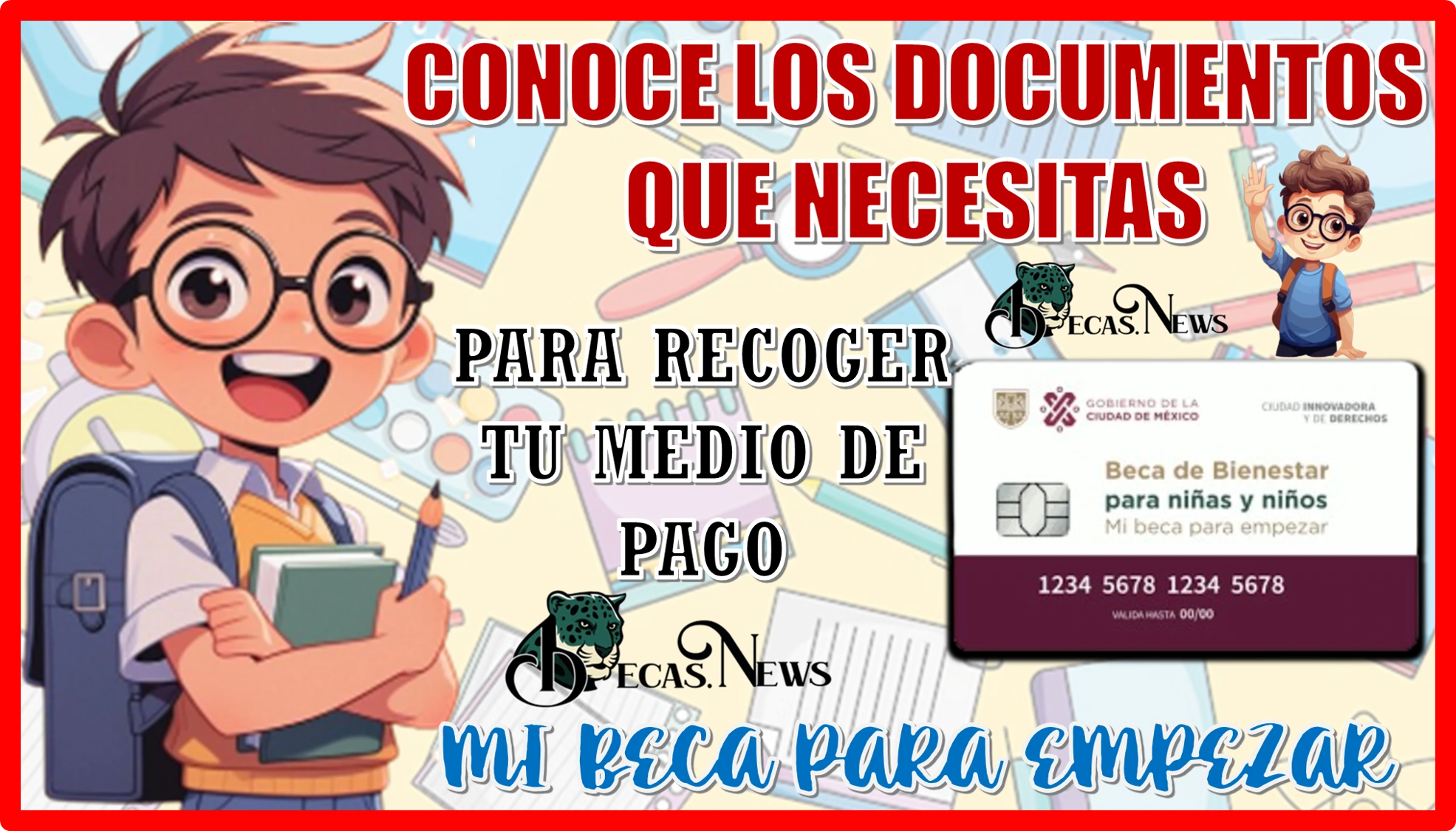 CONOCE LOS DOCUMENTOS QUE NECESITAS PARA RECOGER TU MEDIO DE PAGO | MI BECA PARA EMPEZAR 