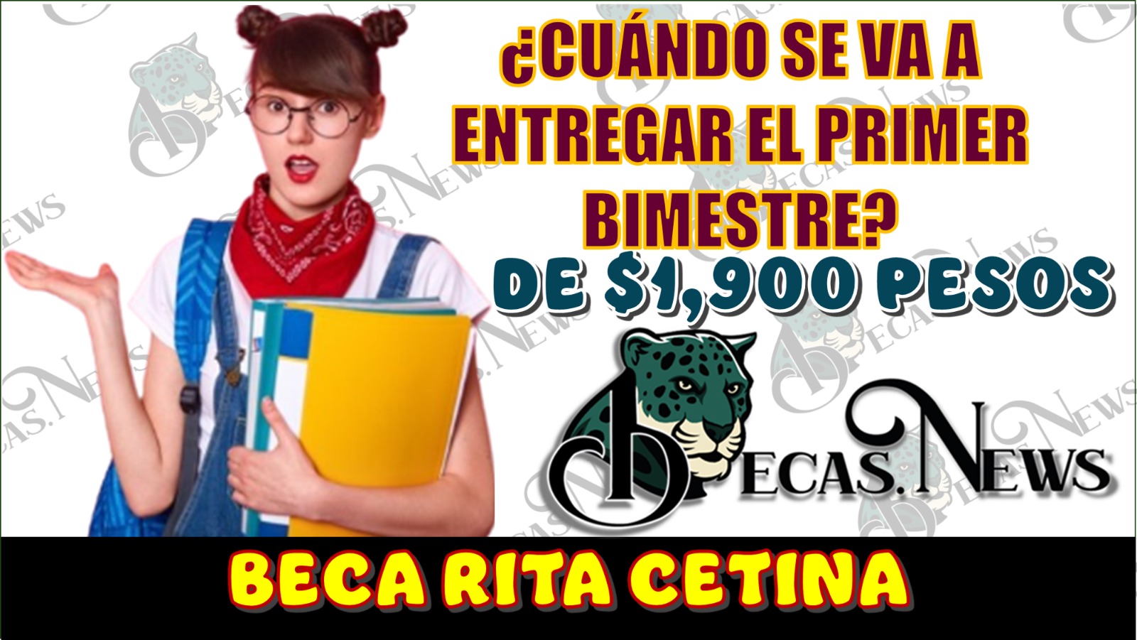 ¿CUÁNDO SE VA A ENTREGAR EL PRIMER BIMESTRE DE $1,900 PESOS? | BECA RITA CETINA GUTIÉRREZ