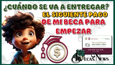 CUÁNDO SE VA A ENTREGAR EL SIGUIENTE PAGO DE MI BECA PARA EMPEZAR