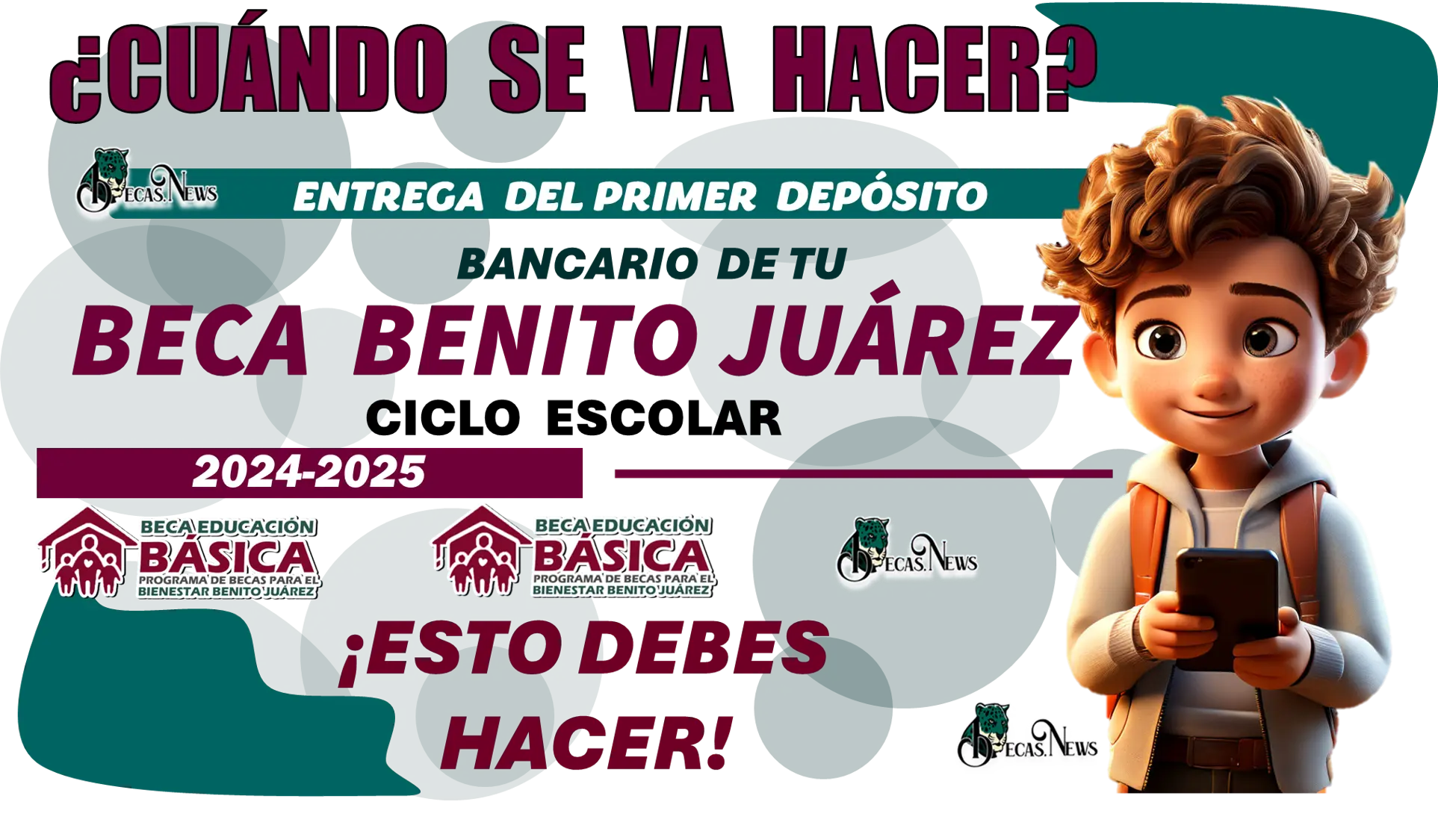 ¿CUÁNDO SE VA HACER ENTREGA DEL PRIMER DEPÓSITO BANCARIO DE TU BECA BENITO JUÁREZ? | CICLO ESCOLAR DE 2024-2025 