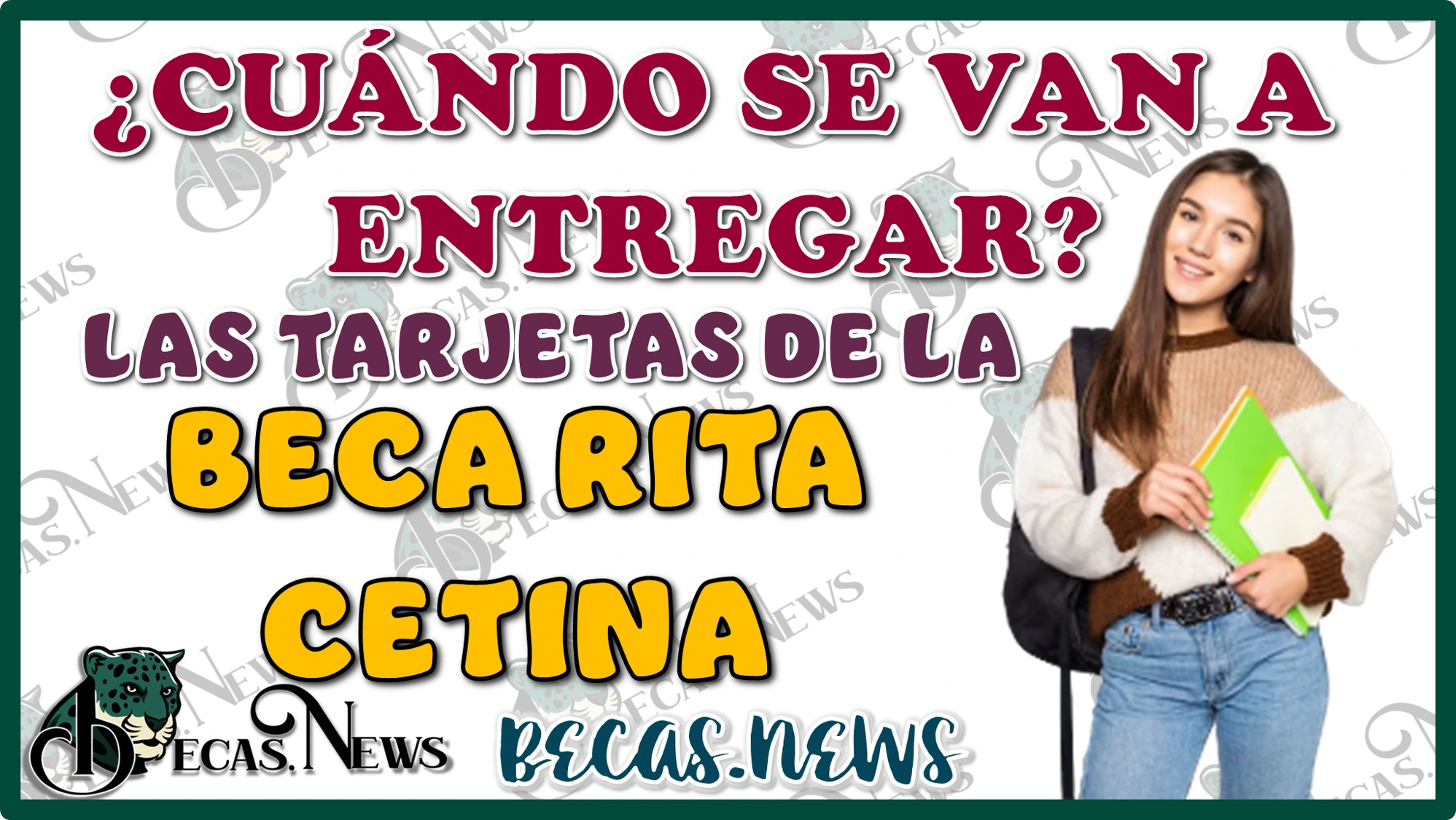 ¿CUÁNDO SE VAN A ENTREGAR LAS TARJETAS DE LA BECA RITA CETINA?