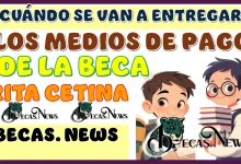 ¿CUÁNDO SE VAN A ENTREGAR LOS MEDIOS DE PAGO DE LA BECA RITA CETINA?