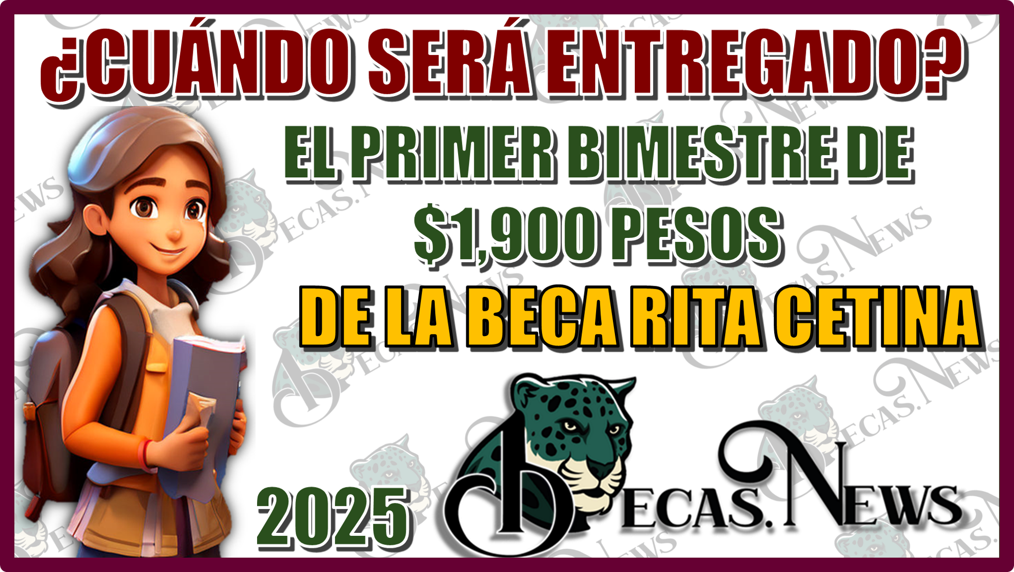 ¿CUÁNDO SERÁ ENTREGADO EL PRIMER BIMESTRE DE $1,900 PESOS DE LA BECA RITA CETINA GUTIÉRREZ? | 2025 