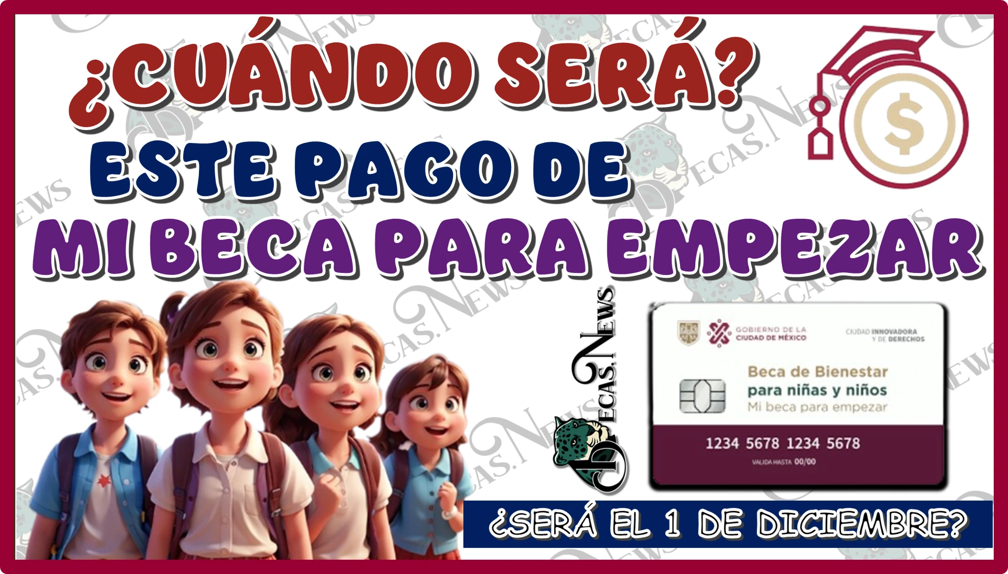 ¿CUÁNDO SERÁ ESTE PAGO DE MI BECA PARA EMPEZAR?… ¿SERÁ EL 1 DE DICIEMBRE?… AQUÍ LOS DETALLES