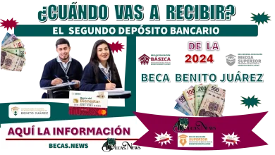 ¿CUÁNDO VAS A RECIBIR EL SEGUNDO DEPÓSITO BANCARIO DE LA BECA BENITO JUÁREZ? | AQUÍ LA INFORMACIÓN