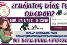 CUÁNTOS DÍAS TE QUEDAN PARA REALIZAR EL REGISTRO DE MI BECA PARA EMPEZAR QUÉ NO SE TE PASE AÚN ESTÁS A TIEMPO