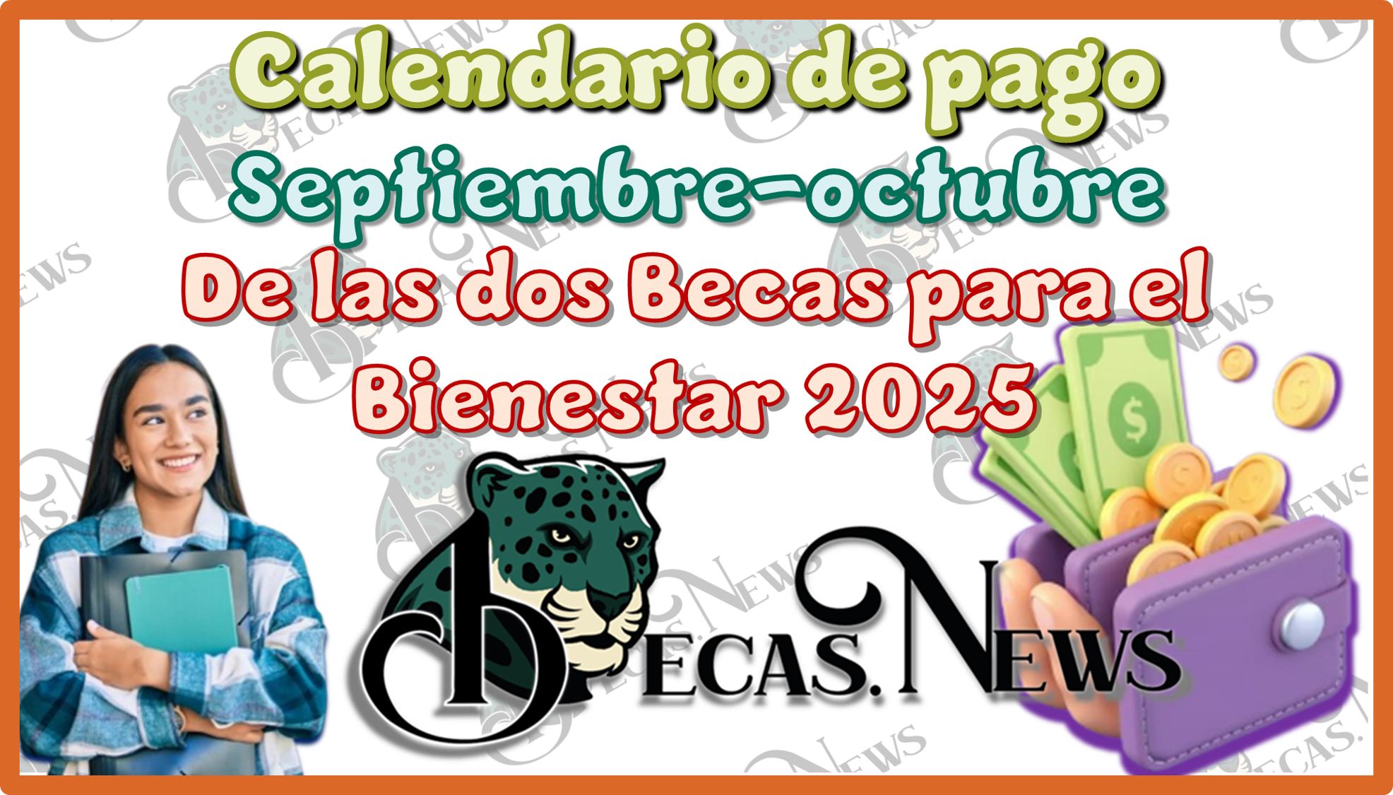 Calendario de pago septiembre-octubre de las dos Becas para el Bienestar 2025 