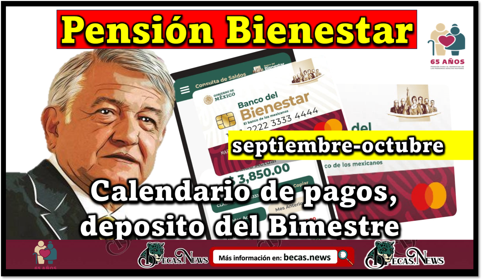 Pensión Bienestar Calendario De Pagos Deposito Del Bimestre Septiembre octubre Junio