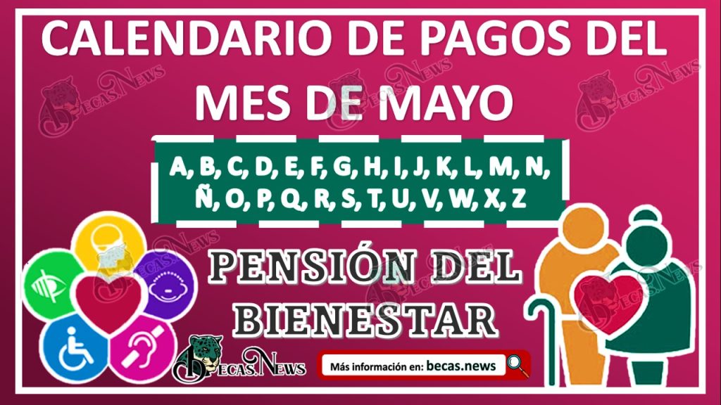 FECHAS de pago a beneficiarios de la Pensión del Bienestar | Mayo 2023