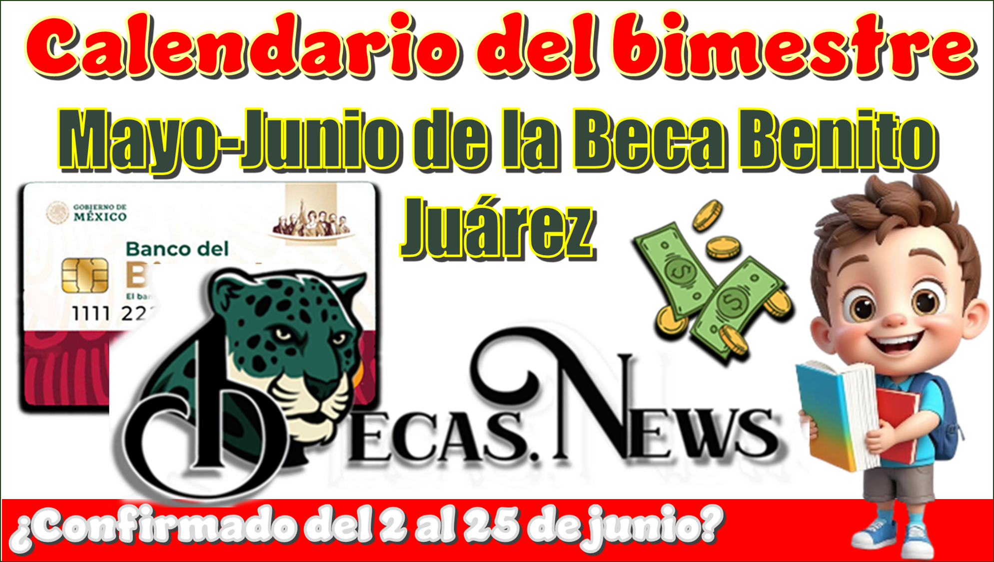 ▷ Calendario del bimestre mayo-junio de la Beca Benito Juárez | ¿Confirmado del 2 al 25 de junio? » 2025 BECAS.NEWS 🥇 Calendario del bimestre mayo-junio de la Beca Benito Juárez | ¿Confirmado del 2 al 25 de junio?