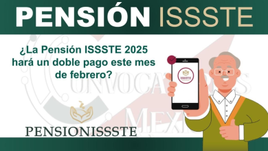 ¿Doble pago en la pensión ISSSTE de Febrero? Descubre qué recibirá cada beneficiario