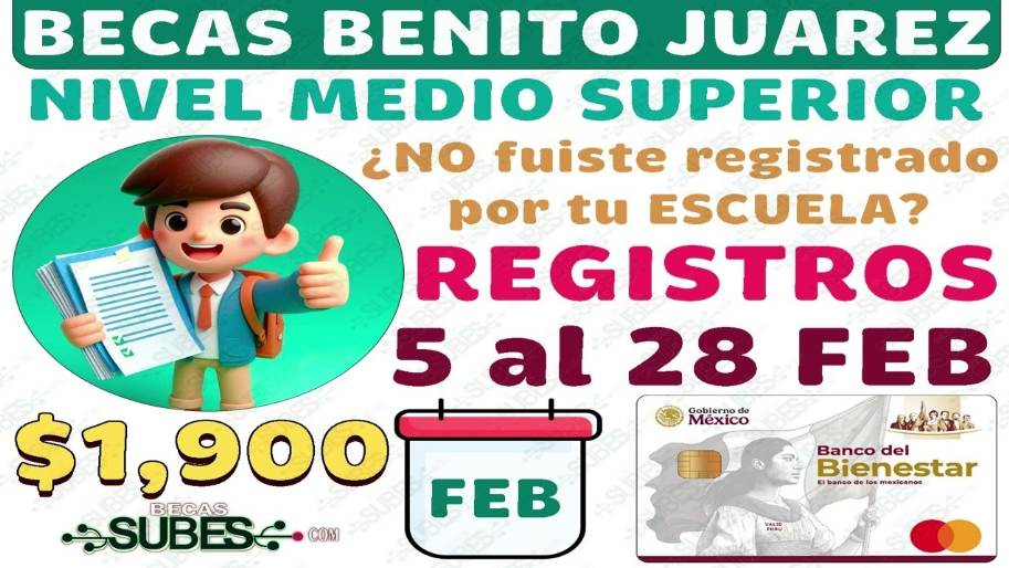 Cómo y Cuándo Incorporarse a las Becas Benito Juárez de Educación Media Superior| Proceso y Requisitos 2025