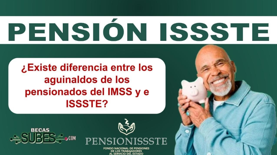 IMSS vs ISSSTE: ¿Cuál es la diferencia en el pago de aguinaldos para pensionados?