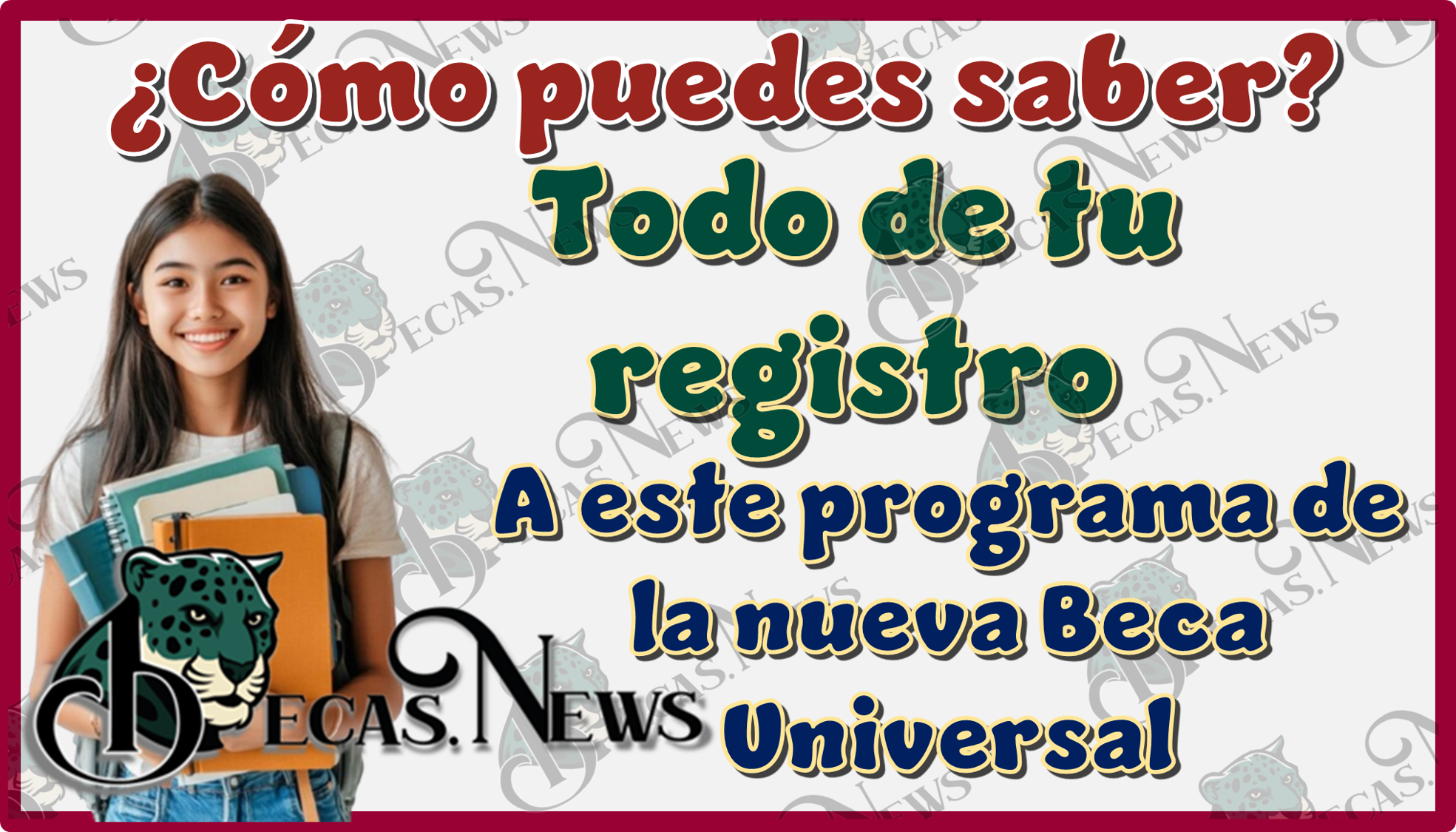 ¿Cómo puedes saber todo de tu registro a este programa de la nueva Beca Universal?