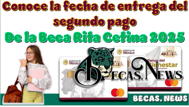 ▷ Conoce la fecha de entrega del segundo pago de la Beca Rita Cetina 2025  » 2025 BECAS.NEWS 🥇 Conoce la fecha de entrega del segundo pago de la Beca Rita Cetina 2025