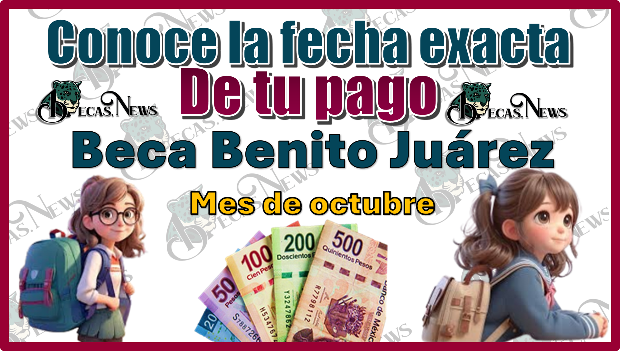 Conoce la fecha exacta de tu pago de la Beca Benito Juárez | Mes de octubre 
