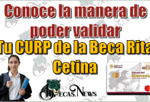 Conoce la manera de poder validar tu CURP de la Beca Rita Cetina 2025