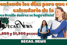 Contando los días para que el calendario de la Beca Benito Juárez se haga oficial | $5,800 y $1,900 pesos 