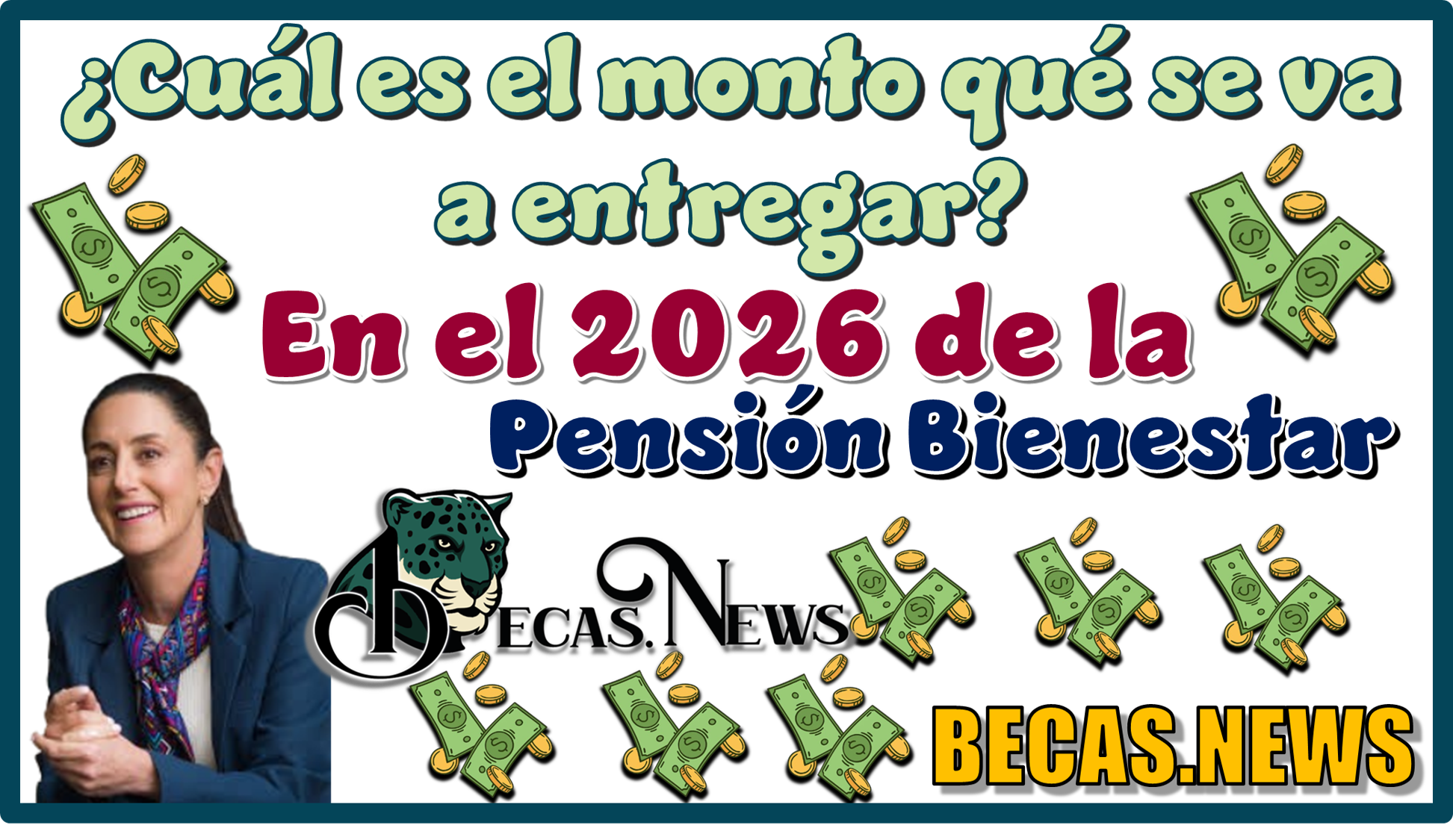 ¿Cuál es el monto que se va a entregar en el 2026 de la Pensión Bienestar?