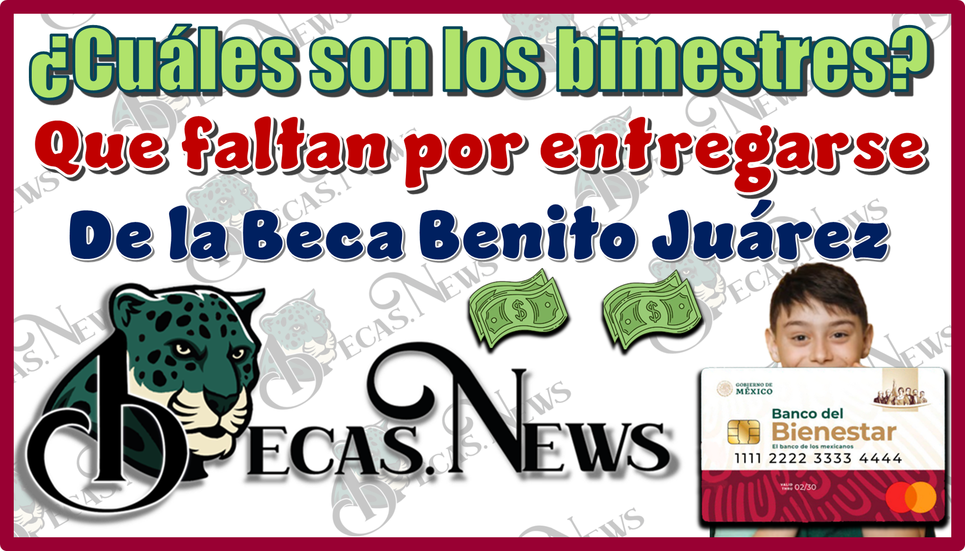 ¿Cuáles son los bimestres que faltan por entregarse de la Beca Benito Juárez?