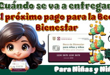 ▷ ¿Cuándo será el próximo pago para la Beca Bienestar para Niñas y Niños? » 2025 BECAS.NEWS 🥇 ¿Cuándo será el próximo pago para la Beca Bienestar para Niñas y Niños?