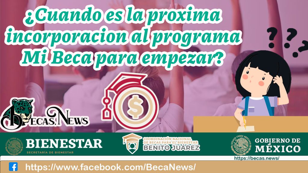 Registra a tu hijo a "Mi beca para empezar"