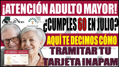 ¿Cumples 60 años en julio? Descubre cómo obtener tu tarjeta de INAPAM fácilmente