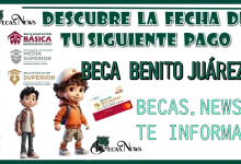 DESCUBRE LA FECHA DE TU SIGUIENTE PAGO...BECA BENITO JUÁREZ 