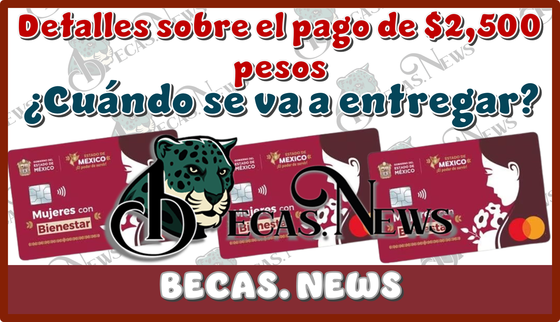 Detalles sobre el pago de $2,500 pesos | ¿Cuándo se va a entregar?