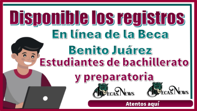 Disponibles los registros en línea de la Beca Benito Juárez, estudiantes de bachillerato y preparatoria, atentos aquí 