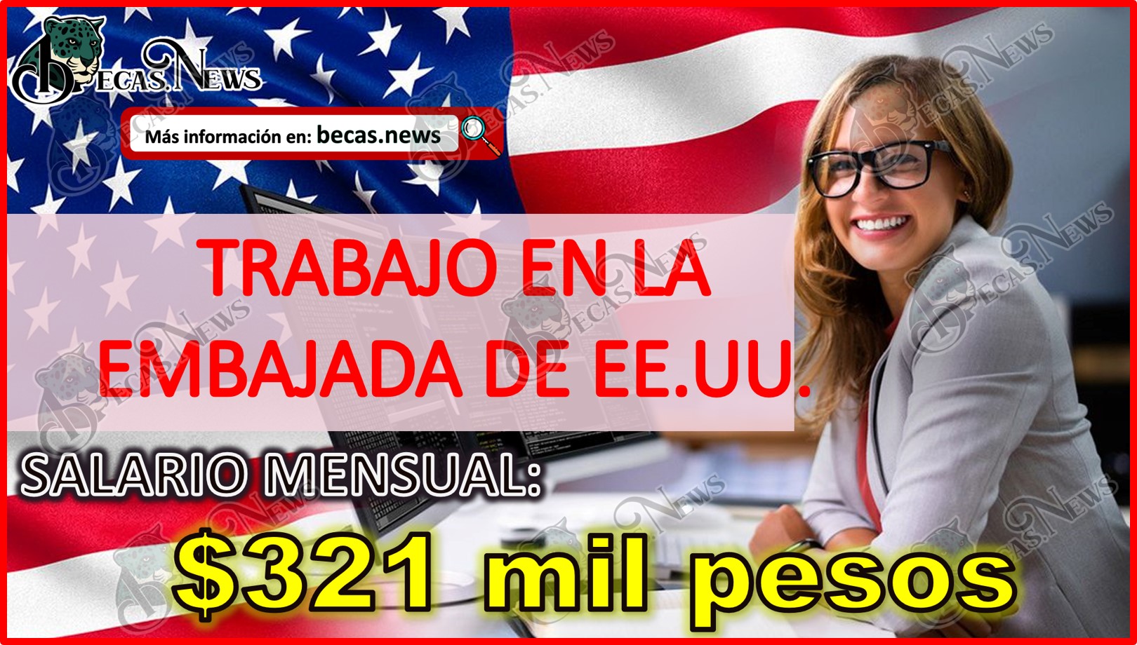 Trabajo en Consulado de Estados Unidos 2023 | Empleos con sueldo de $321 mil pesos. ¡Estos son los requisitos!
