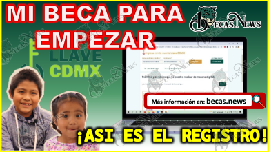 REGISTRO de Mi Beca para Empezar julio 2023 | Registro disponible con LLAVE CDMX