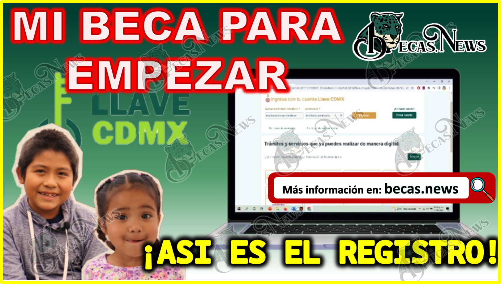 REGISTRO de Mi Beca para Empezar julio 2023 | Registro disponible con LLAVE CDMX