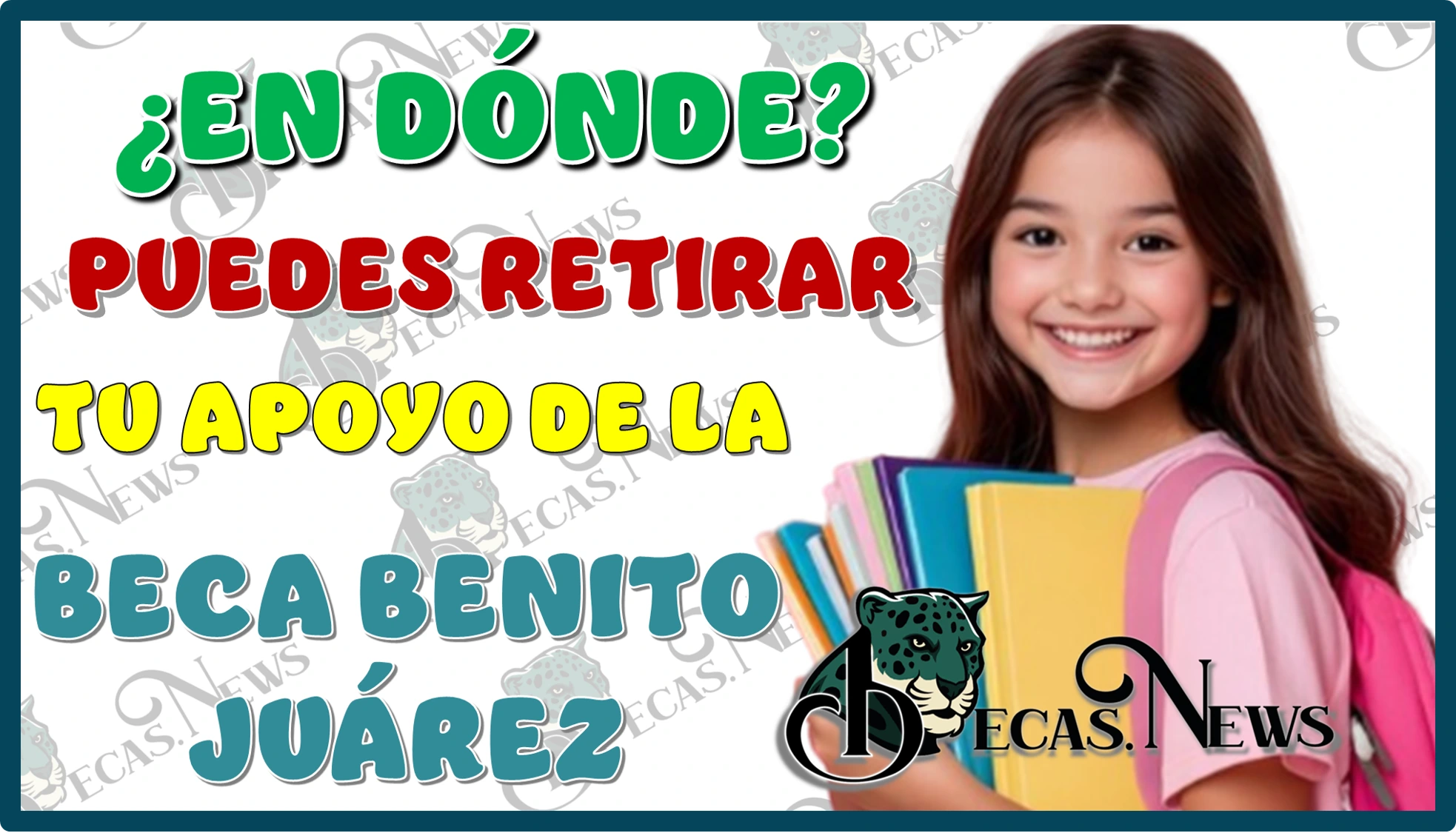 ¿EN DÓNDE PUEDES RETIRAR TU APOYO DE LA BECA BENITO JUÁREZ?