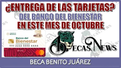 ¿ENTREGA DE LAS TARJETAS DEL BIENESTAR EN ESTE MES DE OCTUBRE? | BECA BENITO JUÁREZ 