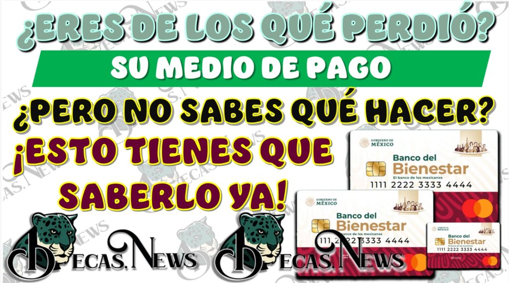 ¿ERES DE LOS QUÉ PERDIÓ SU MEDIO DE PAGO?...¿PERO NO SABES QUÉ HACER?...¡ESTO TIENES QUE SABERLO YA!