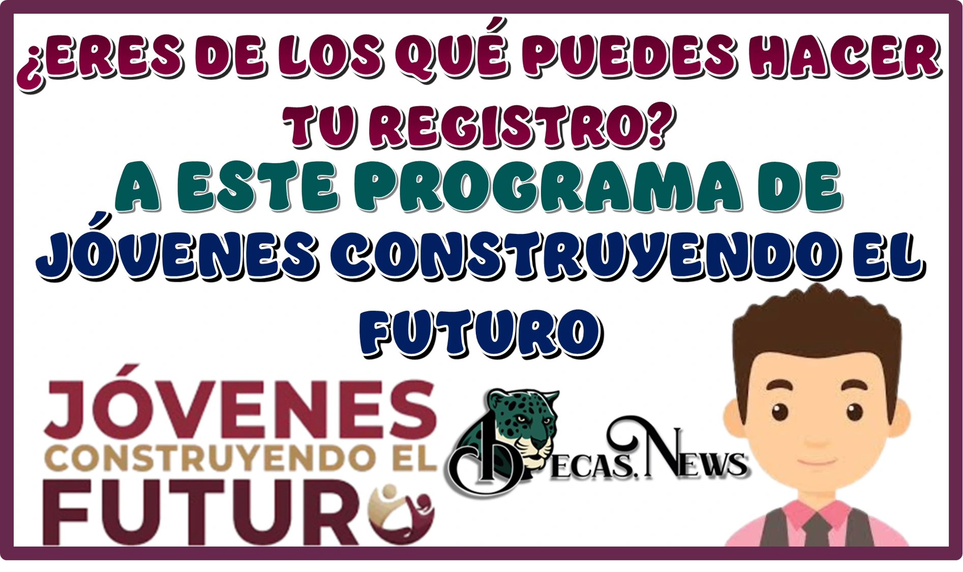 ¿ERES DE LOS QUÉ PUEDEN HACER TU REGISTRO A ESTE PROGRAMA DE JÓVENES CONSTRUYENDO EL FUTURO?