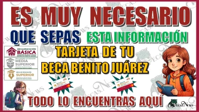 ES MUY NECESARIO QUE SEPAS ESTA INFORMACIÓN | TARJETA DE TU BECA BENITO JUÁREZ | TODO LO ENCUENTRAS AQUÍ 