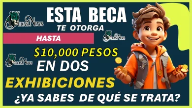 ESTA BECA TE OTORGA HASTA $10,000 PESOS EN DOS EXHIBICIONES...¿YA SABES DE QUÉ SE TRATA?