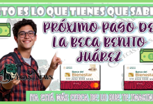 ESTO LO TIENES QUE SABER… PRÓXIMO PAGO DE LA BECA BENITO JUÁREZ… ¡YA ESTÁ MÁS CERCA DE LO QUE TE IMAGINAS!…