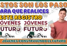 ESTOS SON LOS PASOS PARA QUE REALICES ESTE REGISTRO AL PROGRAMA DE JÓVENES CONSTRUYENDO EL FUTURO