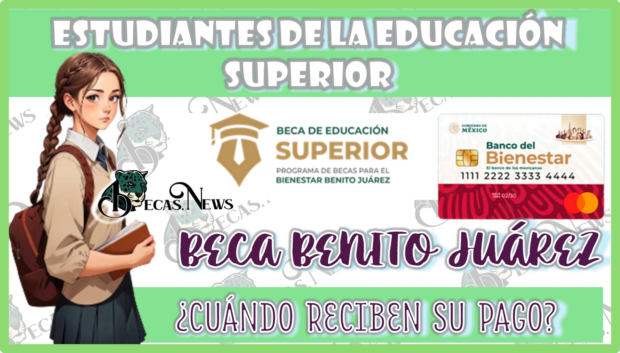 ESTUDIANTES DE LA ECUACIÓN SUPERIOR DE LA BECA BENITO JUÁREZ… ¿CUÁNDO RECIBEN SU PAGO?