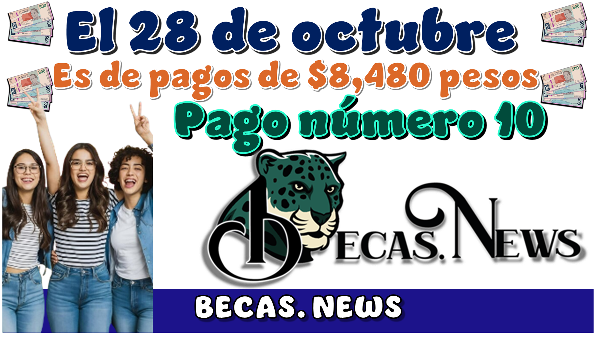 El 28 de octubre de pagos de $8,480 pesos | Pago número 10 